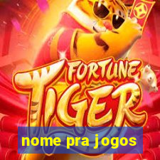 nome pra jogos